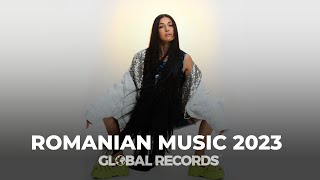 Romanian Music 2023 ♫ Top Romanian Hits ▶ Pop And Dance Playlist By Global Records