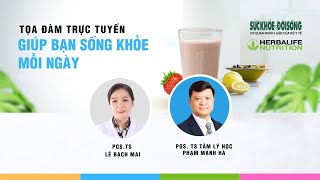 TỌA ĐÀM | GIÚP BẠN SỐNG KHỎE MỖI NGÀY