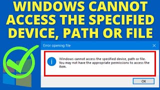 Windows Cannot Access the Specified Device Path or file you may not have Appropriate Permissions