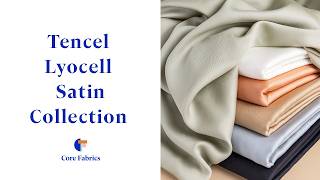 Tencel Lyocell Satin Collection | Core Fabrics