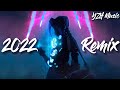 Music Mix 2022 🎧 EDM Remixes of Popular Songs 🎧 EDM Best Music Mix