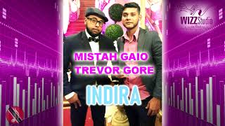 Mistah Gaio & Trevor Gore - Indira (((2k20 ChutneySoca)))