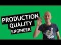 Understanding the Quality Department tasks and structure: Production Quality Engineer (4/9)