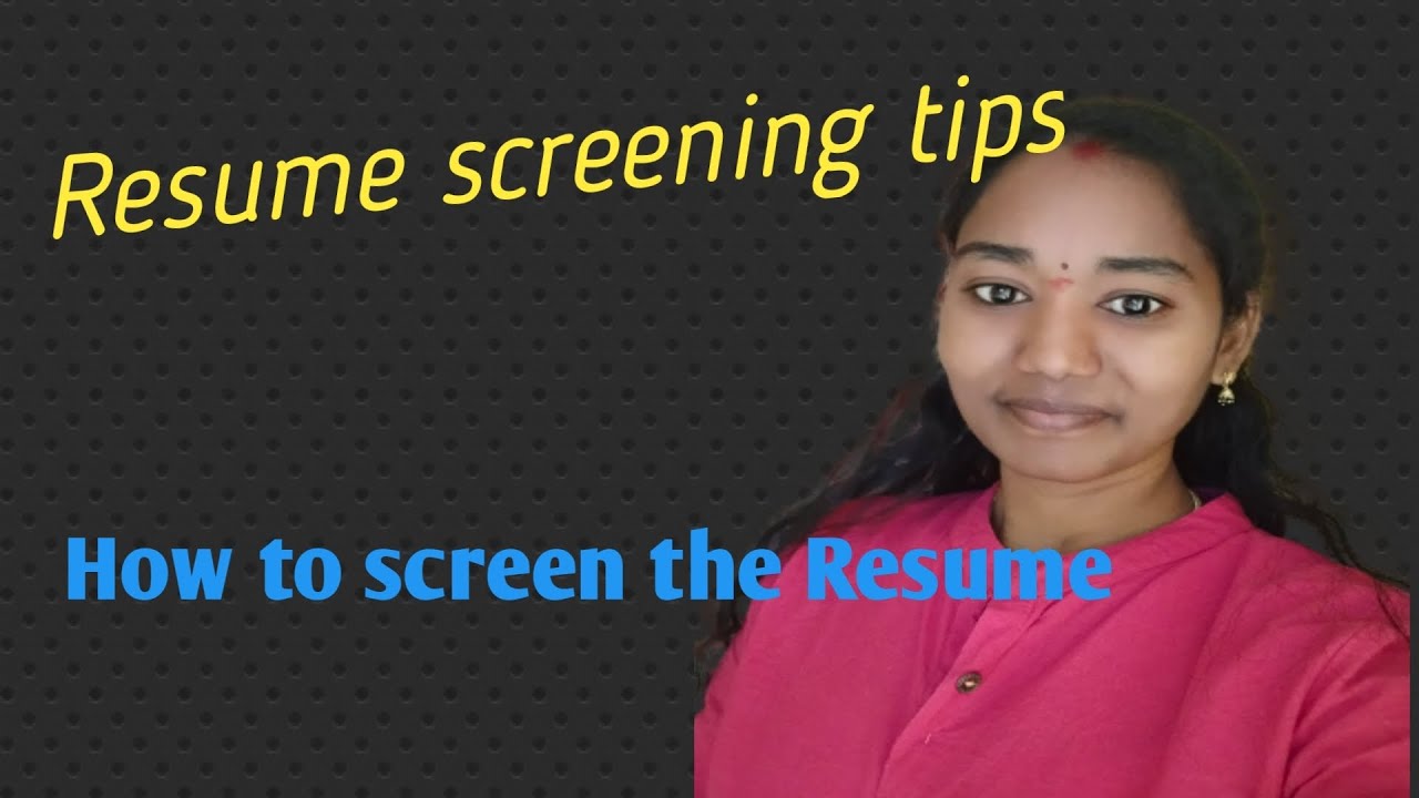 How To Screen A Resume L Resume Screening Tips Youtube