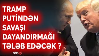 Trampın  qələbəsi Putinə yaradı: Ukrayna Rusiyaya qarşı savaşda dəstəkdən məhrum olacaq?