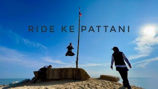 Ride ke Pattani pulak kalini