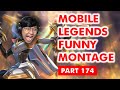 MOBILE LEGENDS FUNNY MONTAGE PART 174