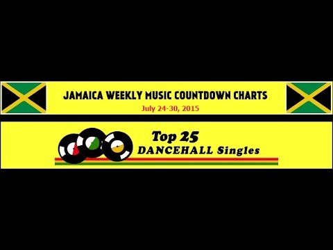 Top 25 Reggae Singles July 24-30,2015 [Jamaica Weekly Music Countdown ...