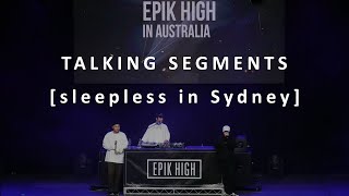 190719 EPIK HIGH 에픽하이 [SLEEPLESS IN ______] TOUR in Sydney Fancam 직캠 || Talking Segments