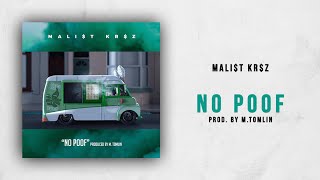 Malist Krsz - No Poof