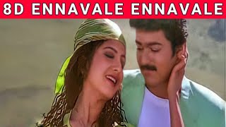 Ennavale Ennavale | Ninaithen Vanthai | Vijay | Ramba | Devaiyani | Deva | 8D Song | Music 360*