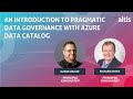 An Introduction to Pragmatic Data Governance with Azure Data Catalog