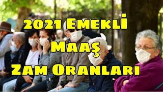 2021 Emekli Maaş Zam Oranları