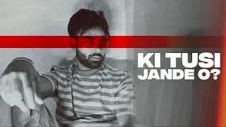 Ki tusi jande ho Deep Chahal (Official Song) | New punjabi song 2021 | deep chahal new songs