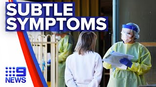 Coronavirus: Experts recognise new subtle symptoms | Nine News Australia