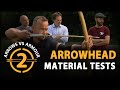 ARROWS vs ARMOUR 2 - Best metal for Arrowheads?