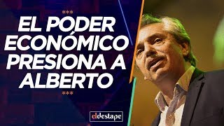 El poder económico presiona a Alberto | El Destape con Roberto Navarro
