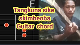 Tangkuna  sike   skimbeoba   Guitar. chord