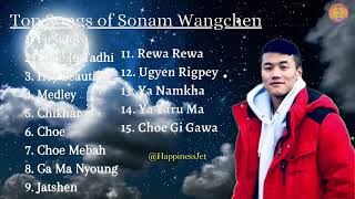 TOP SONGS OF SONAM WANGCHEN 2022 @musichouseBT