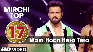 17th : Mirchi Top 20 Songs of 2015 | Main Hoon Hero Tera | Salman Khan, Rithvik Dhanjani |T-Series