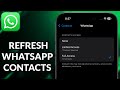 How To Refresh WhatsApp Contacts In iPhone