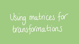 Using matrices for transformations | Unit 3 and 4 VCE Maths Methods