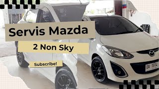 Servis Rutin Mazda 2 Non Sky