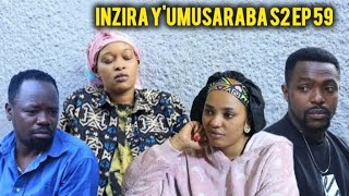 INZIRA Y'UMUSARABA S2 EP 59 (IRIBAGIZA na CYUSA bamenyeko Emile yafashwe none baratashye karabaye)