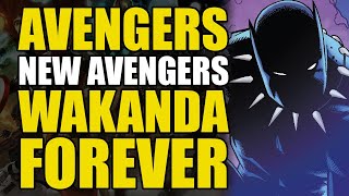 Wakanda Forever: Avengers/New Avengers Part 15 When The World Woke Up | Comics Explained