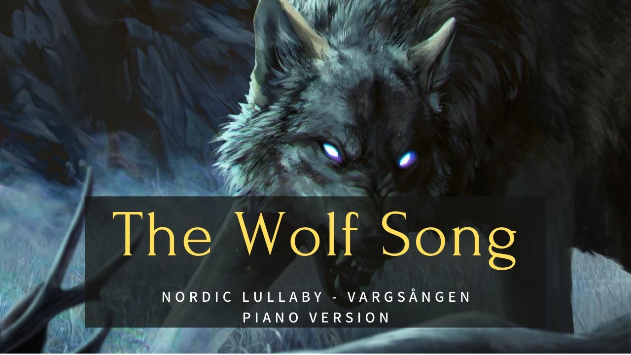 The Wolf Song Nordic Lullaby Vargsången Piano Version Youtube Music