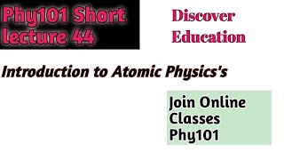 Phy101 Short Lec 44|Discover Education|