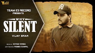 Why Silent - Vijay Brar || New Punjabi Song || Pind Beatz