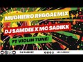 LATEST Reggae MIX 2024 By DJ SAMDEE X MC SADIKK ft VIOLIN TUNE