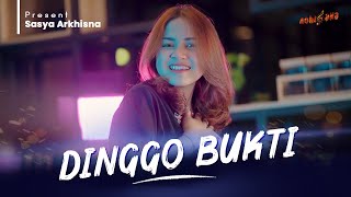 Sasya Arkhisna - Dinggo Bukti  Official Music Video 