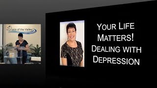 9.15.19 - "Your Life Matters! Dealing with Depression" by Pastor Karen F. Mastrogiovanni