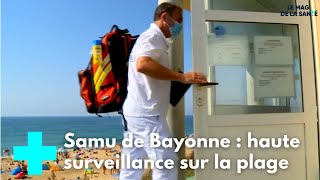 TEASER : Samu 64, vigilance rouge sur le littoral - Le Mag de la Santé