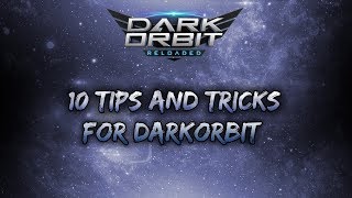 10 Tips \u0026 Tricks For DarkOrbit 2019