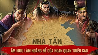 Nhà Tần Và Âm Mưu Làm Hoàng Đế Của Hoạn Quan Triệu Cao