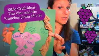 Sunday School Craft Ideas: Vine and Branches (John 15:1-8)