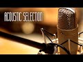 Acoustic Selection #2 | Relaxing Music Playlist