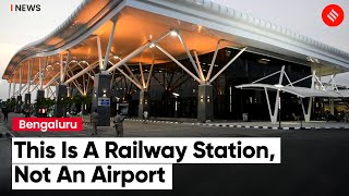 Bengaluru’s first airport-like railway station opens at Baiyappanahalli