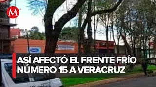 Afectaciones en 29 municipios tras el paso del frente frío número 15 en Veracruz