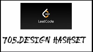 How to use Leetcode with Example (#705.Design Hashset)