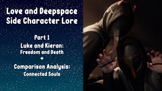 Side Character Lore: Luke & Kieran (Love and Deepspace)