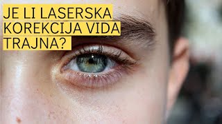 Je li laserska korekcija vida trajna? | Optical Express Hrvatska