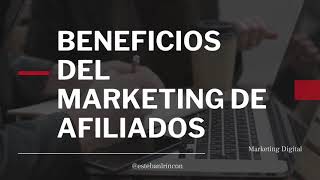 🤑 BENEFICIOS del MARKETING de AFILIADOS​ 🔥💸