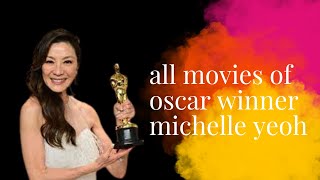 all movies of oscar winner michelle yeoh