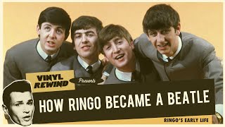 How Did Ringo Become A Beatle? | A Mini-Doc on Ringo Starr's Early Life