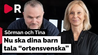 Sörman och Tina: Ska svenska barn tala \