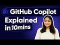 GitHub Copilot Explained in 10mins | Best AI-Powered Tool for Developers